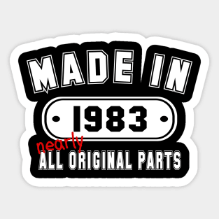 Made In 1983 Nearly All Original Parts Sticker